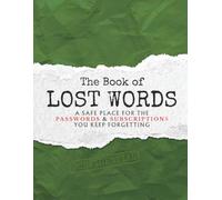 The Book of Lost Words: A Password & Subscription Log Book: Password, Username, Web Address, ID, Email, Membership and Subscription Log Book, Monthly Tracker - | 8.5 x 11 inches, 131 pages |