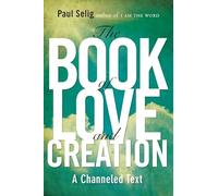 Paul Selig Book of Love and Creation (Tascabile)