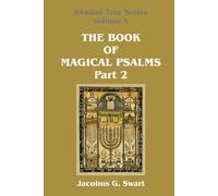 Jacobus G Swart The Book of Magical Psalms - Part 2 (Tascabile)