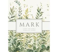 The Book of Mark - Copy the Bible Verse by Verse: Write the Word on Your Heart