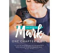 The Book of Mark Journal: One Chapter a Day