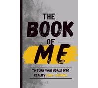 The Book of Me: A Guided Daily Journal for Goal Setting, Focus, Reflection, Mood Tracking, Wins, and Personal Growth