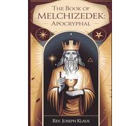 The Book of Melchizedek.: Apocryphal