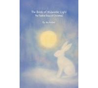 The Book of Midwinter Light: The Twelve Days of Christmas