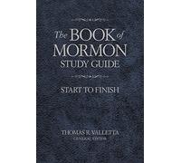 The Book of Mormon Study Guide: Start to Finish