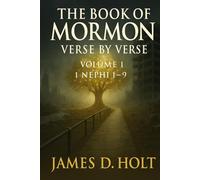 The Book of Mormon Verse by Verse: Volume 1: 1 Nephi 1-9