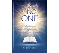 The Book of No One: Reflections on Spiritual Enlightenment, Truth and Non-Dual Awareness