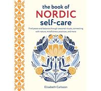 Elisabeth Carlsson The Book of Nordic Self-Care (Copertina rigida)