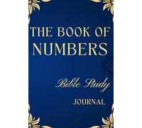 The Book of Numbers Bible Study Journal: 6 x 9"- 120 pages Lined Blank Notebook for Pentateuch Study of God's Word
