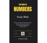 The Book of Numbers Study Bible: Red-Letter Edition (God and Jesus Christ), Based on the King James Version, Outline Format, Jesus's bloodline highlighted, and Genealogy Charts