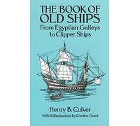 The Book of Old Ships: From Egyptian Galleys to Clipper Ships