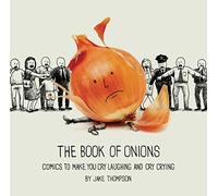 The Book of Onions: Comics to Make You Cry Laughing and Cry Crying