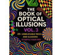 The Book of Optical Illusions Vol. 3