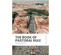 The Book of Pastoral Rule: Modern, Updated Translation (Easy to Read)
