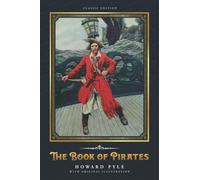 The Book of Pirates: by Howard Pyle with Original Illustrations