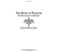 The Book of Pleasure: The Psychology of Ecstasy