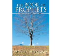 THE BOOK OF PROPHETS: Proes and Poetry