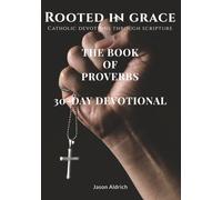 The Book of Proverbs: 30-Day Devotional: Cultivating Strength Through God’s Word With Guided Moments of Biblical Insight