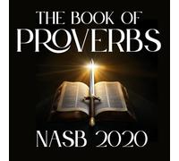 The Book of Proverbs: New American Standard