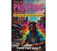 The Book of Proverbs: Spoken Word Version: A Hip-Hop Take on Solomon's Sayings