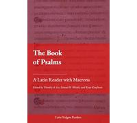 The Book of Psalms: A Latin Reader with Macrons
