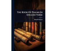 The Book Of Psalms In English Verse