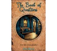 The Book of Questions: For My Grandfather