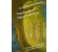 The Book of Reconciliation: When religions unite, the powerful lose their game