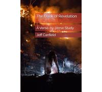 The Book of Revelation: A Verse-by-Verse Study
