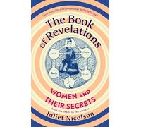 The Book of Revelations : Women and Their Secrets From the 1950s to the Present Day