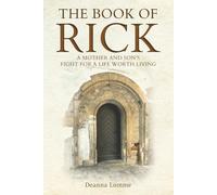 The Book of Rick: A Mother and Son's Fight for a Life Worth Living