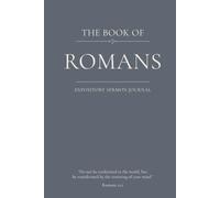 The Book of Romans: An Expository Sermon Journal for Verse-by-Verse Preaching