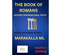 THE BOOK OF ROMANS: MYSTERY DISPENSATIONAL TRUTH