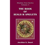 The Book of Seals & Amulets by Swart, Jacobus G.