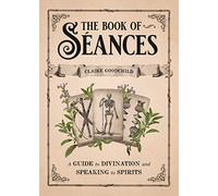 Claire Goodchild The Book of Séances (Copertina rigida)