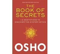 The Book of Secrets: 112 Meditations to Discover the Mystery Within by Osho