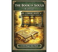 THE BOOK OF SOULS: A 1212 Magic Alley Book