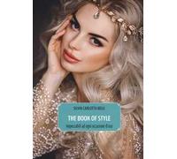 The book of style. Impeccabili ad ogni occasione d'uso