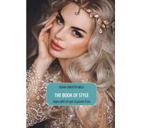 The book of style. Impeccabili ad ogni occasione d'uso - Belli Silvia Carlotta
