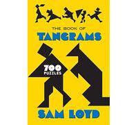The Book Of Tangrams: 700 Puzzles