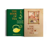 The Book of Tea: The Classic Guide to Zen, Harmony and Simple Living