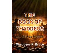 The Book of Thaddeus: The Rescue Manual