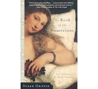 Susan Griffin The Book of the Courtesans (Tascabile)