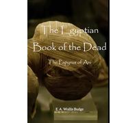 THE BOOK OF THE DEAD: The Papyrus of Ani