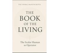 The Book of the Living: The Scalar Human as Operator