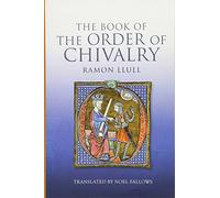 Ramon Llull The Book of the Order of Chivalry (Tascabile)