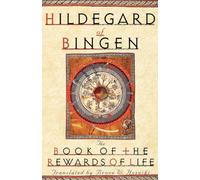 Hildegard of Bingen The Book of the Rewards of Life (Tascabile)