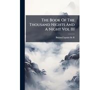 The Book Of The Thousand Nights And A Night Vol III