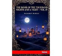The Book of the Thousand Nights and a Night: Vol. IV