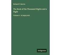 The Book of the Thousand Nights and a Night: Volume 6 - in large print